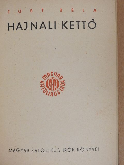 Just Béla - Hajnal kettő [antikvár]
