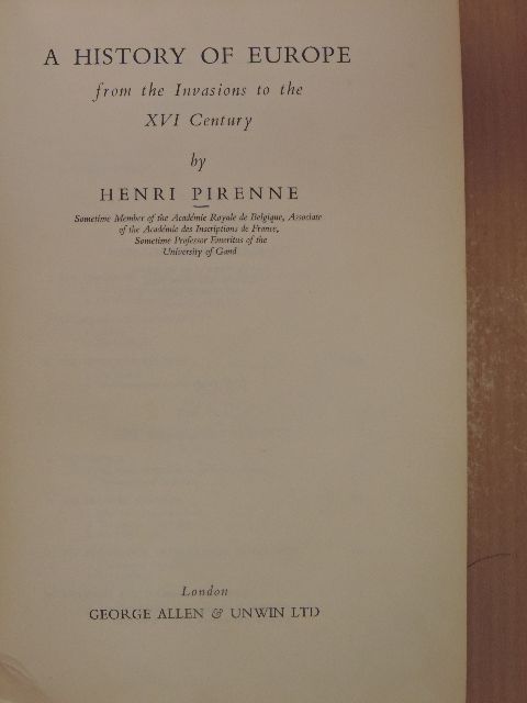 Henri Pirenne - A History of Europe from the Invasions to the XVI Century [antikvár]