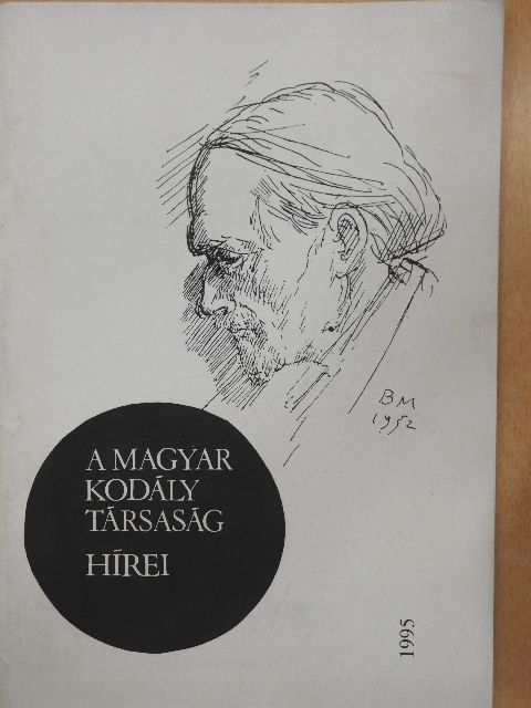 Bónis Ferenc - A Magyar Kodály Társaság Hírei [antikvár]
