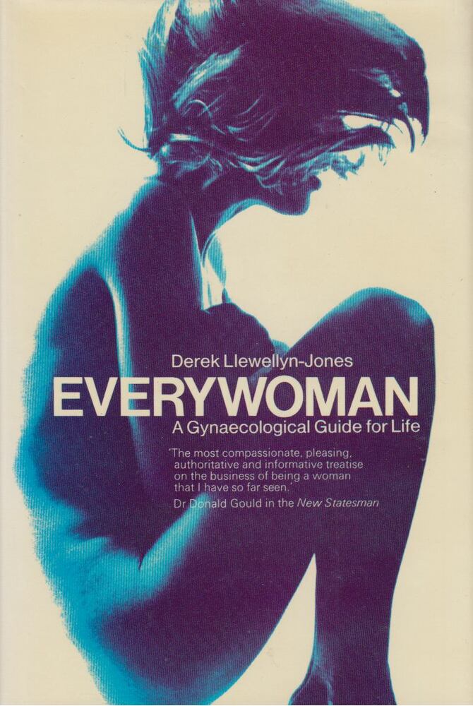 Derek Llewellyn-Jones - Everywoman: A Gynaecological Guide For Life [antikvár]