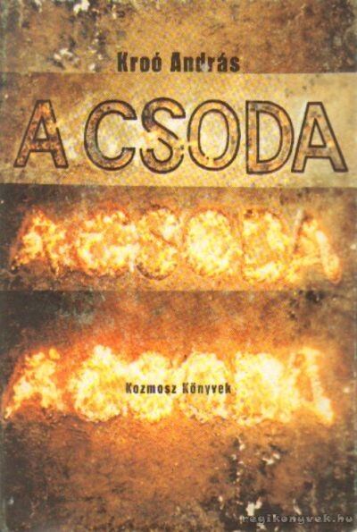 Kroó András - A csoda [antikvár]