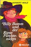 Herbert Walz - Billy Bumm und der Riese Fürchtenichts [antikvár]