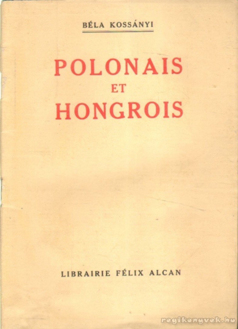 Kossányi Béla - Polonais et Hongrois [antikvár]
