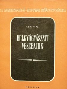 Gömöri Pál - Belgyógyászati vesebajok [antikvár]