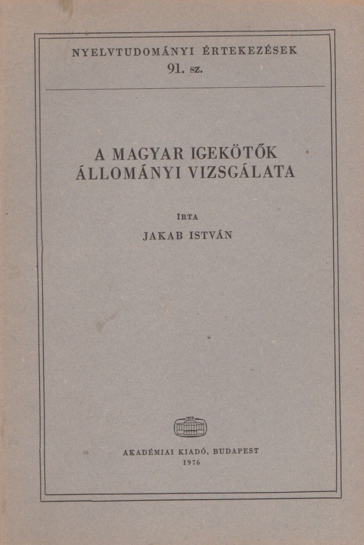 Jakab István - A magyar igekötők állományi vizsgálata [antikvár]