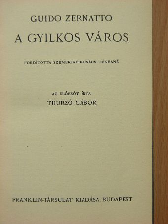 Guido Zernatto - A gyilkos város [antikvár]