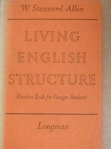 W. Stannard Allen - Living English Structure [antikvár]