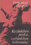 Emmanuel Dongala - Kezünkben puska, zsebünkben költemény [antikvár]