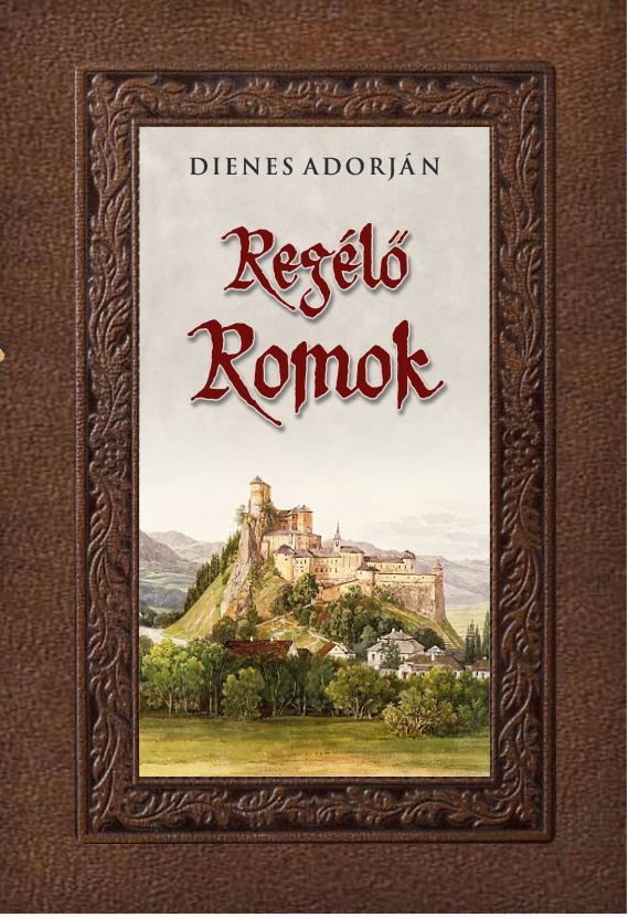 Dienes Adorján - Regélő romok