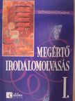 Megértő irodalomolvasás I. [antikvár]