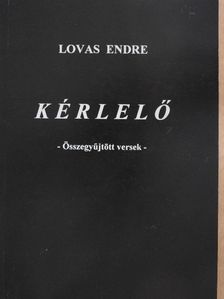 Lovas Endre - Kérlelő [antikvár]