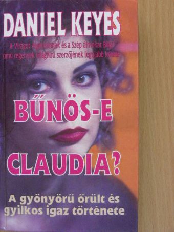 Daniel Keyes - Bűnös-e Claudia? [antikvár]
