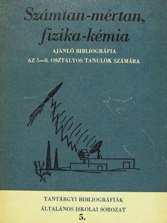Csitáry Irén - Számtan-mértan, fizika-kémia [antikvár]