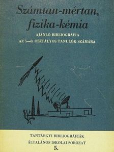 Csitáry Irén - Számtan-mértan, fizika-kémia [antikvár]