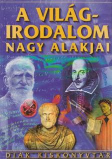 FARKAS ANDREA - A világirodalom nagy alakjai [antikvár]