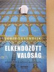 Joris Luyendijk - Elkendőzött valóság [antikvár]