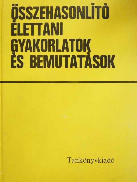 Erdélyi Lajos - Összehasonlító élettani gyakorlatok és bemutatások [antikvár]
