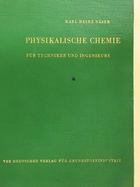Karl-Heinz Näser - Physikalische Chemie [antikvár]