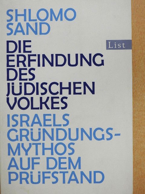 Shlomo Sand - Die Erfindung des jüdischen Volkes [antikvár]