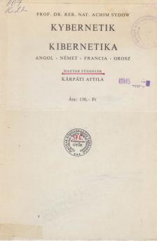 Prof. Dr. Rer. Nat. Achim Sydow, Kárpáti Attila - Kybernetik / Kibernetika [antikvár]