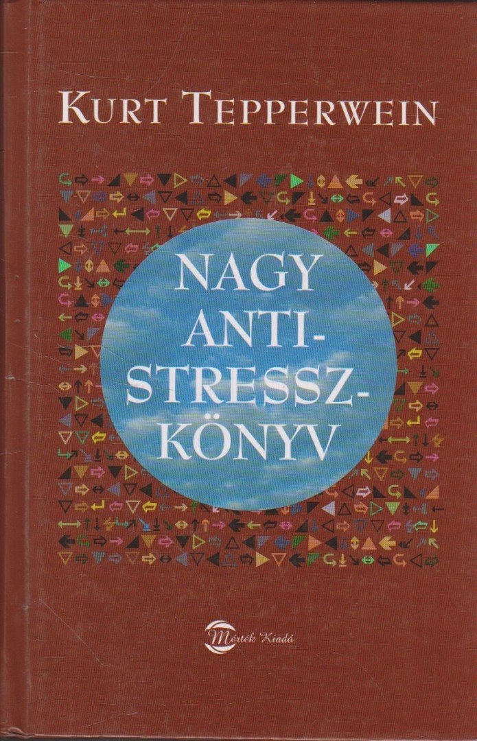 Kurt Tepperwein - Nagy antistresszkönyv [antikvár]