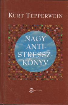 Kurt Tepperwein - Nagy antistresszkönyv [antikvár]