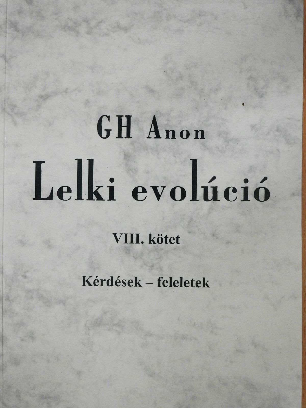 Gh Anon - Lelki evolúció VIII. (dedikált példány) [antikvár]