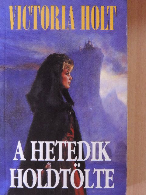 Victoria Holt - A hetedik holdtölte [antikvár]