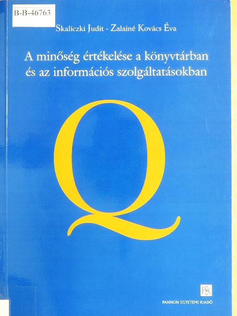 Skaliczki Judit - A minőség értékelése a könyvtárban és az információs szolgáltatásokban [antikvár]
