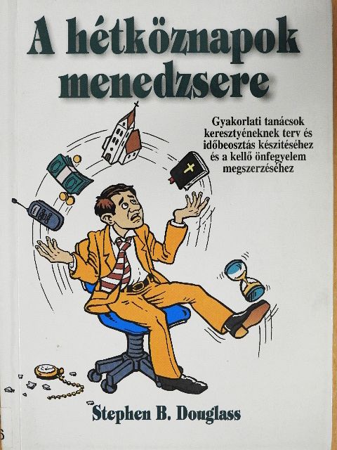 Stephen B. Douglass - A hétköznapok menedzsere [antikvár]
