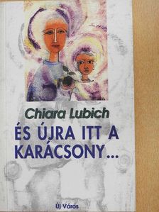 Chiara Lubich - És újra itt a karácsony... [antikvár]