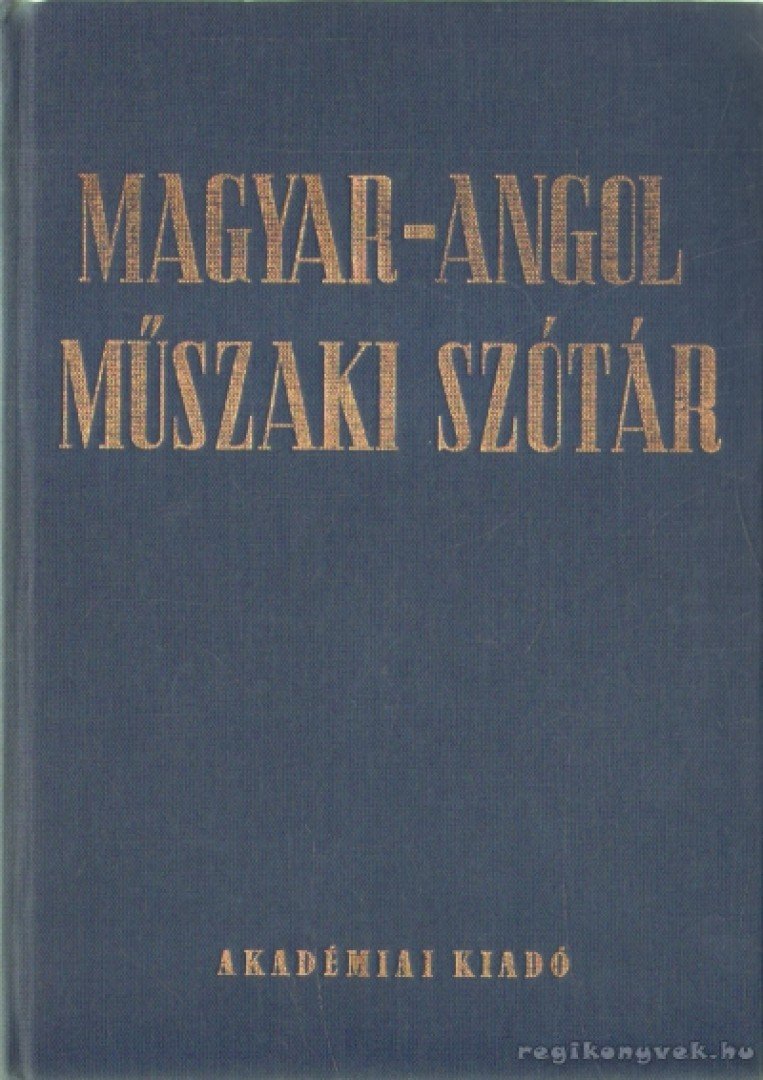 Katona Lóránt, Klár János, Nagy Ernő - Magyar-angol műszaki szótár [antikvár]