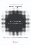 Kirstin Ferguson - Vegyük észre a vakfoltjainkat! - Hogyan lássuk meg, ami felett mások elsiklanának? [eKönyv: epub, mobi]