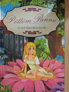 Pöttöm Panna és más klasszikus mesék [antikvár]