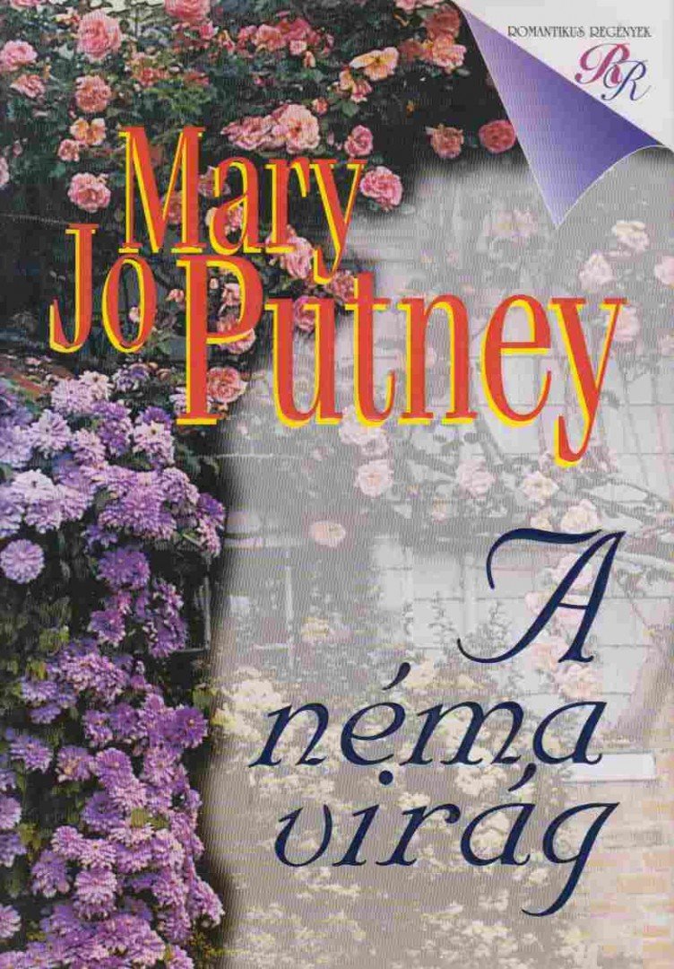 Mary Jo Putney - A néma virág [antikvár]