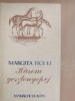Margita Figuli - Három gesztenyepej [antikvár]