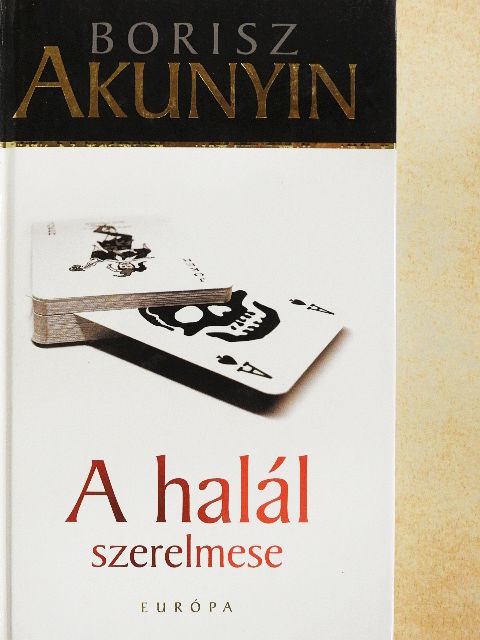 Borisz Akunyin - A halál szerelmese [antikvár]