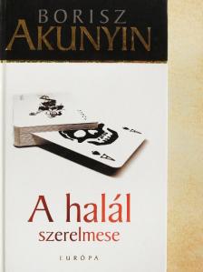Borisz Akunyin - A halál szerelmese [antikvár]