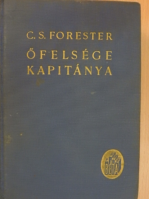 C. S. Forester - Őfelsége kapitánya [antikvár]