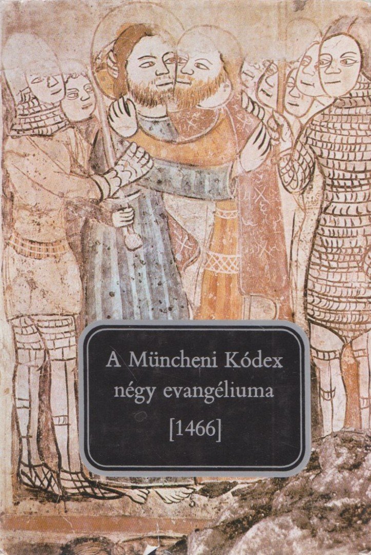 Décsy Gyula - A Müncheni Kódex négy evangéliuma [1466] [antikvár]