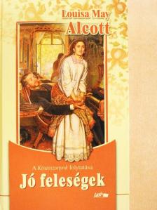 Louisa May Alcott - Jó feleségek [antikvár]