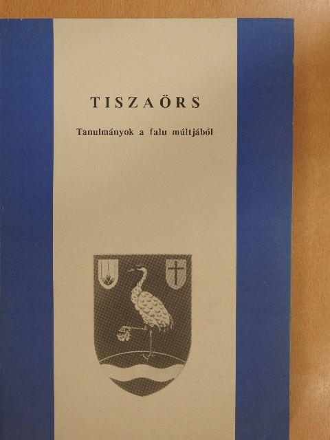Ágfay Antal - Tiszaörs [antikvár]