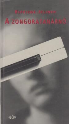 Elfriede Jelinek - A zongoratanárnő [antikvár]