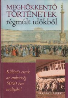 Dibás Gabriella - Meghökkentő történetek régmúlt időkből [antikvár]