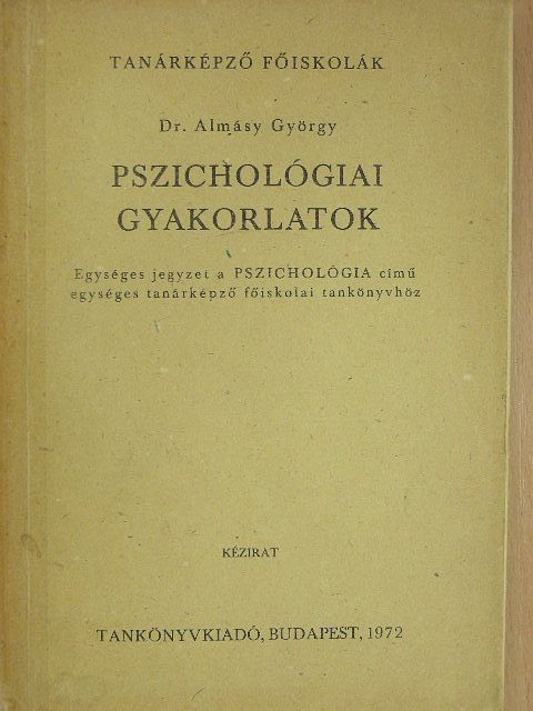 Dr. Almásy György - Pszichológiai gyakorlatok [antikvár]