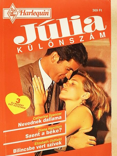 Catherine Spencer - Nevednek dallama/Szent a béke?/Bilincsbe vert szívek [antikvár]