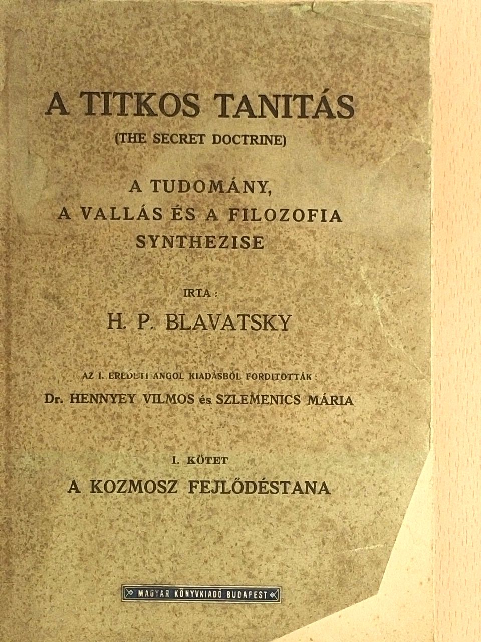 H. P. Blavatsky - A titkos tanitás I. (töredék) [antikvár]