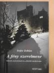 Fejér Zoltán - A fény szerelmese [antikvár]