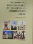 Andorka Árpád - A Magyarországi Evangélikus Egyház déli egyházkerülete az ezredfordulón 2000-2001 [antikvár]