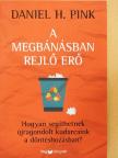 Daniel H. Pink - A megbánásban rejlő erő [antikvár]